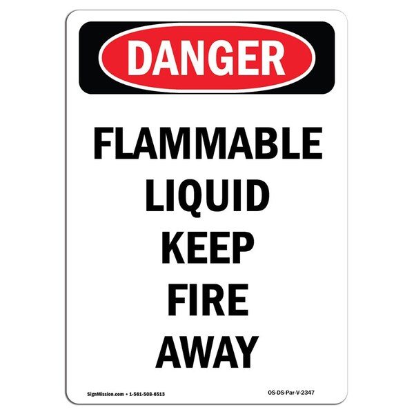 Signmission OSHA Danger Sign, Flammable Liquid Keep Fire Away, 10in X 7in Decal, 7" W, 10" L, Portrait OS-DS-D-710-V-2347 - main